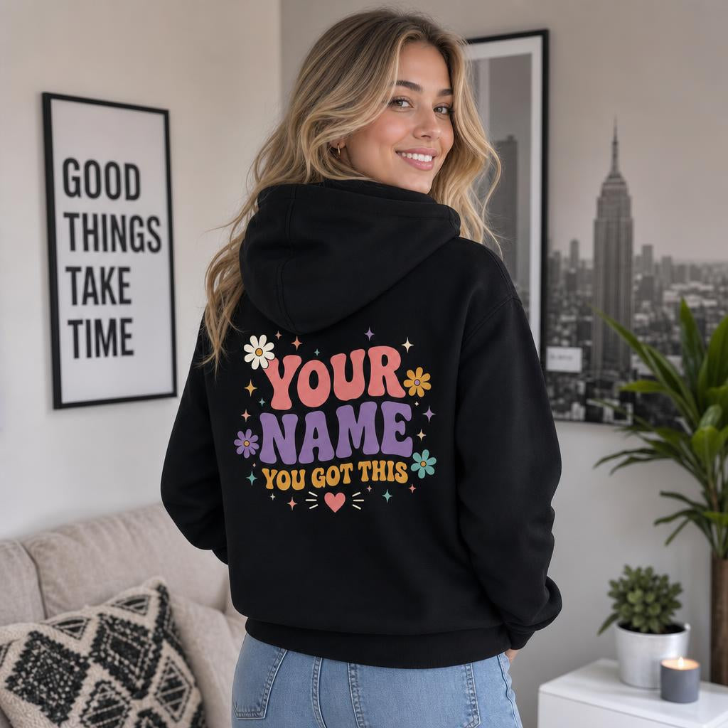 Custom You Got This Hoodie Motivational Teacher Personalized Name Gift
