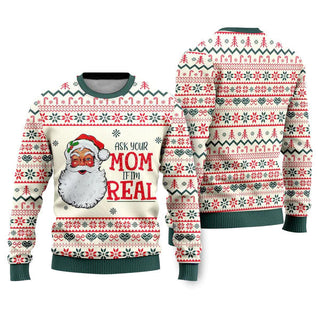 Ask Your Mom If Im Real Santa Claus Ugly Christmas Sweater For Men & Women Christmas Gift Sweater US2269