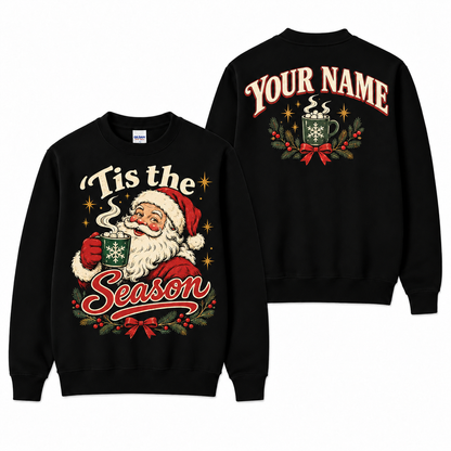 Personalized Santa Hot Cocoa Sweatshirt – ’Tis the Season Christmas Sweater with Custom Name