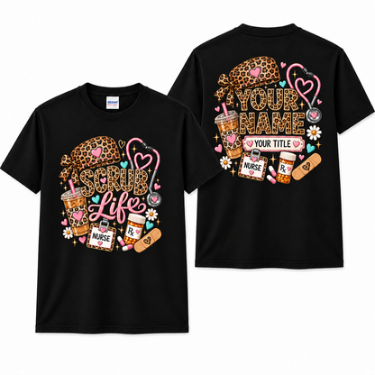 Personalized Scrub Life Leopard Nurse Shirt Custom Nurse Gift Unisex T-Shirt