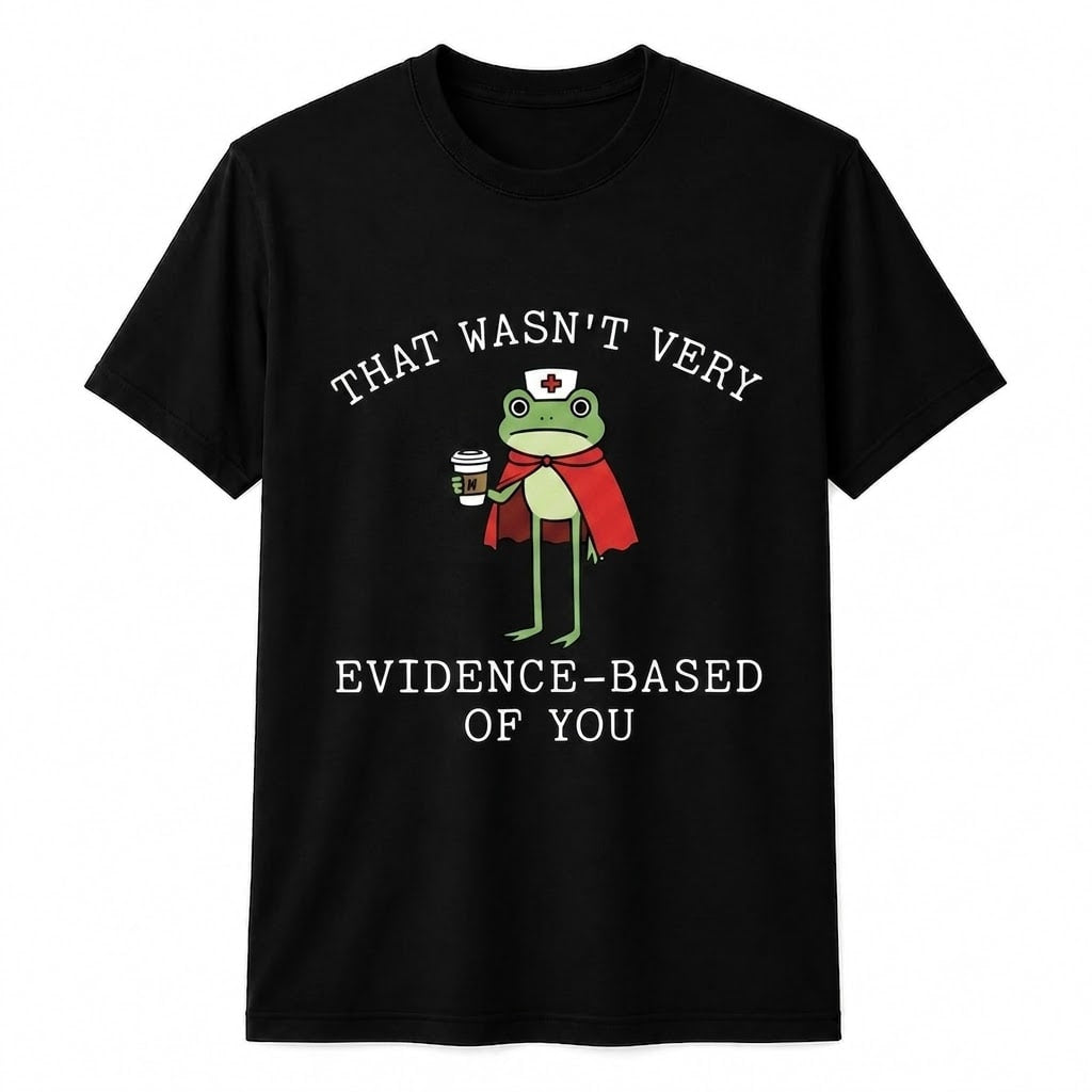 Personalized Evidence Based Nurse Shirt Custom Funny RN Gift Unisex T-Shirt
