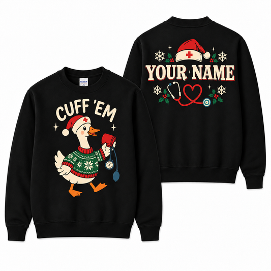 Personalized Nurse Christmas Sweatshirt – Cuff ’Em Goose, Funny Nursing Sweater, Custom Name Nurse Gift, Holiday Gift for Nurses