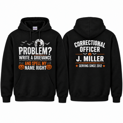 Personalized Correctional Officer Hoodie Halloween Problem Write a Grievance Custom Name CO Gift