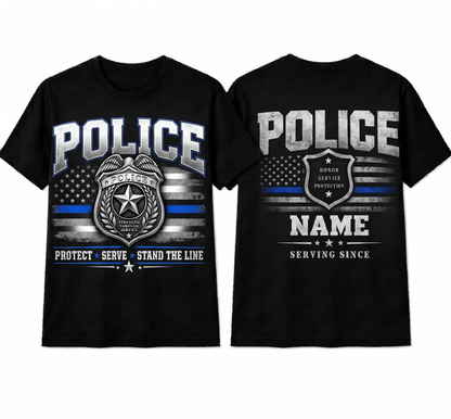 Personalized "Protect Serve Stand The Line" Police Officer T-Shirt — Thin Blue Line Badge & Flag (Front & Back)