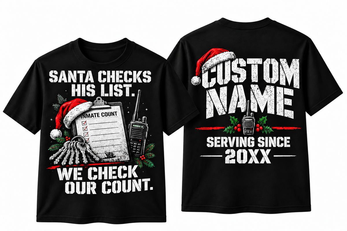 Correctional Officer Santa Checks His List We Check Our Count T Shirt