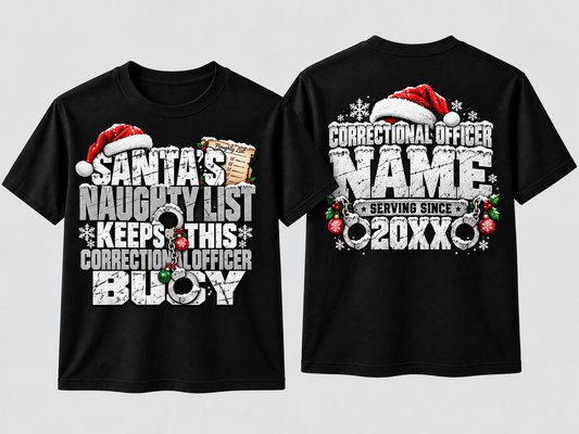 Naughty List Keeps This Correctional Officer Busy Christmas T Shirt