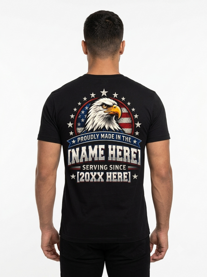 Personalized "Proudly Made in the USA" Patriotic Bald Eagle T-Shirt — Custom Name & Serving Year (Front & Back)