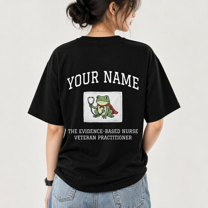 Personalized Evidence Based Nurse Shirt Custom Funny RN Gift Unisex T-Shirt