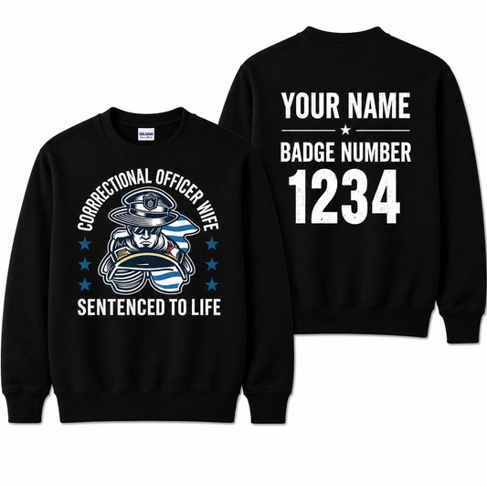 Custom Name Correctional Officer Wife Sentenced to Life Personalized Sweatshirt