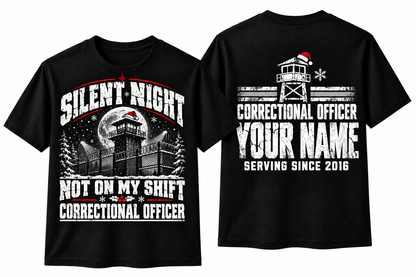 Correctional Officer Christmas Shirt Silent Night Not on My Shift