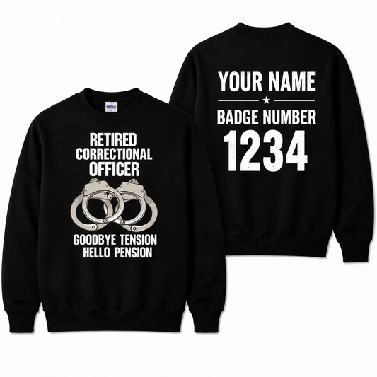 Custom Name Retired Correctional Officer Goodbye Tension Hello Pension Sweatshirt