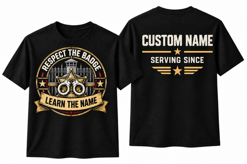 Respect The Badge Learn The Name – Personalized Correctional Officer Front & Back T-Shirt