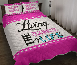 Ballet Dance Living The Dance Life QBS Quilt Bed Set Bedroom Decoration Twin/Queen/King Size Bedding