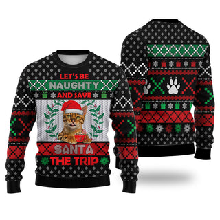 Bengal Cat Let's Be Naughty And Save Santa The Trip Winter Sweater Christmas Knitted Sweater Print Fashion Sweatshirt For Everyone