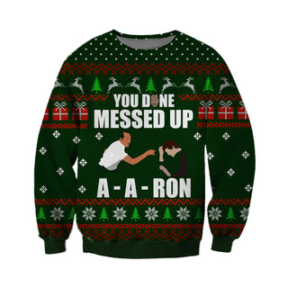 You Done Messed Up A-a-ron Ugly Christmas Sweater For Men & Women Christmas Gift Sweater CEE068