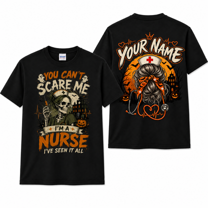 Personalized You Cant Scare Me Im a Nurse Ive Seen It All Halloween Tee
