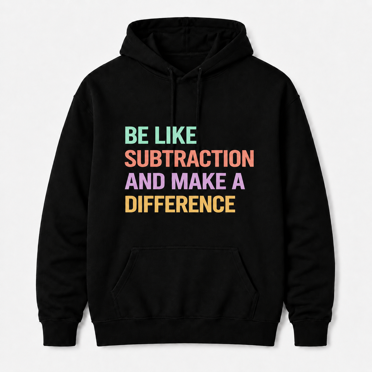 Custom Be Like Subtraction And Make A Difference Hoodie Math Teacher Gift