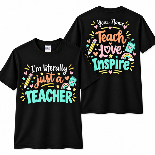 Personalized Custom I'm Literally Just a Teacher Cute Teacher Unisex T-Shirt