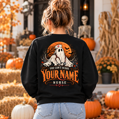 Halloween Nurse Sweatshirt Custom Ghost You Can Not Scare Me Shirt