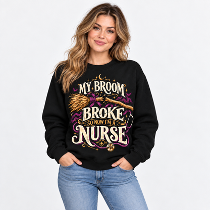 Custom Nurse Sweatshirt My Broom Broke Halloween Gift for Nurses