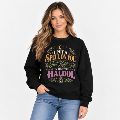 Haldol Sweatshirt I Put A Spell On You Custom Name Funny Nurse Shirt