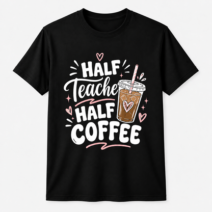 Personalized Custom Half Teacher Half Coffee Funny Iced Coffee Teacher Unisex T-Shirt