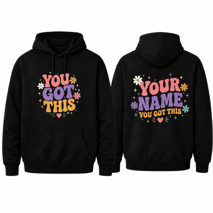 Custom You Got This Hoodie Motivational Teacher Personalized Name Gift
