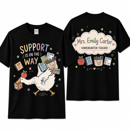 Custom Special Education Teacher Silly Goose Special Ed Team Shirt Support Is On The Way Unisex T-Shirt