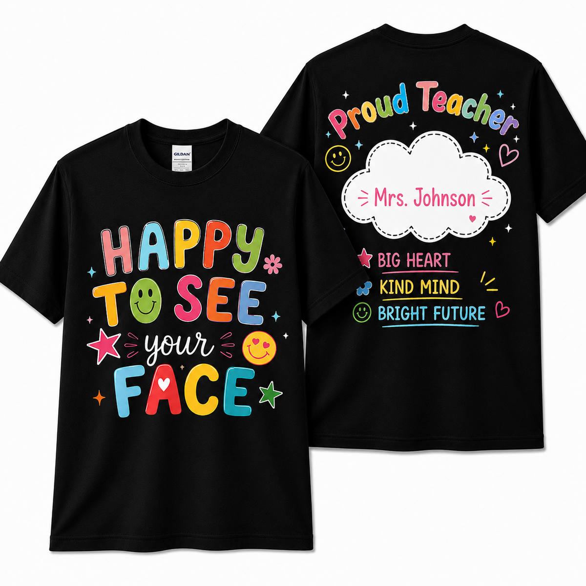 Personalized Happy To See Your Face Shirt Colorful Teacher Unisex T-Shirt