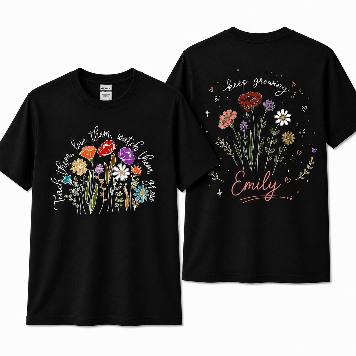 Personalized Teach Them Love Them Watch Them Grow Shirt Flower Teacher Gift