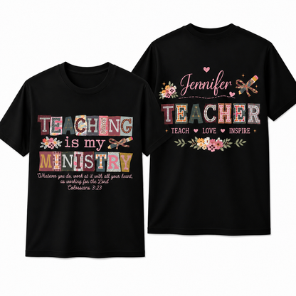 Personalized Teaching Is My Ministry Shirt Christian Faith Teacher Unisex T-Shirt