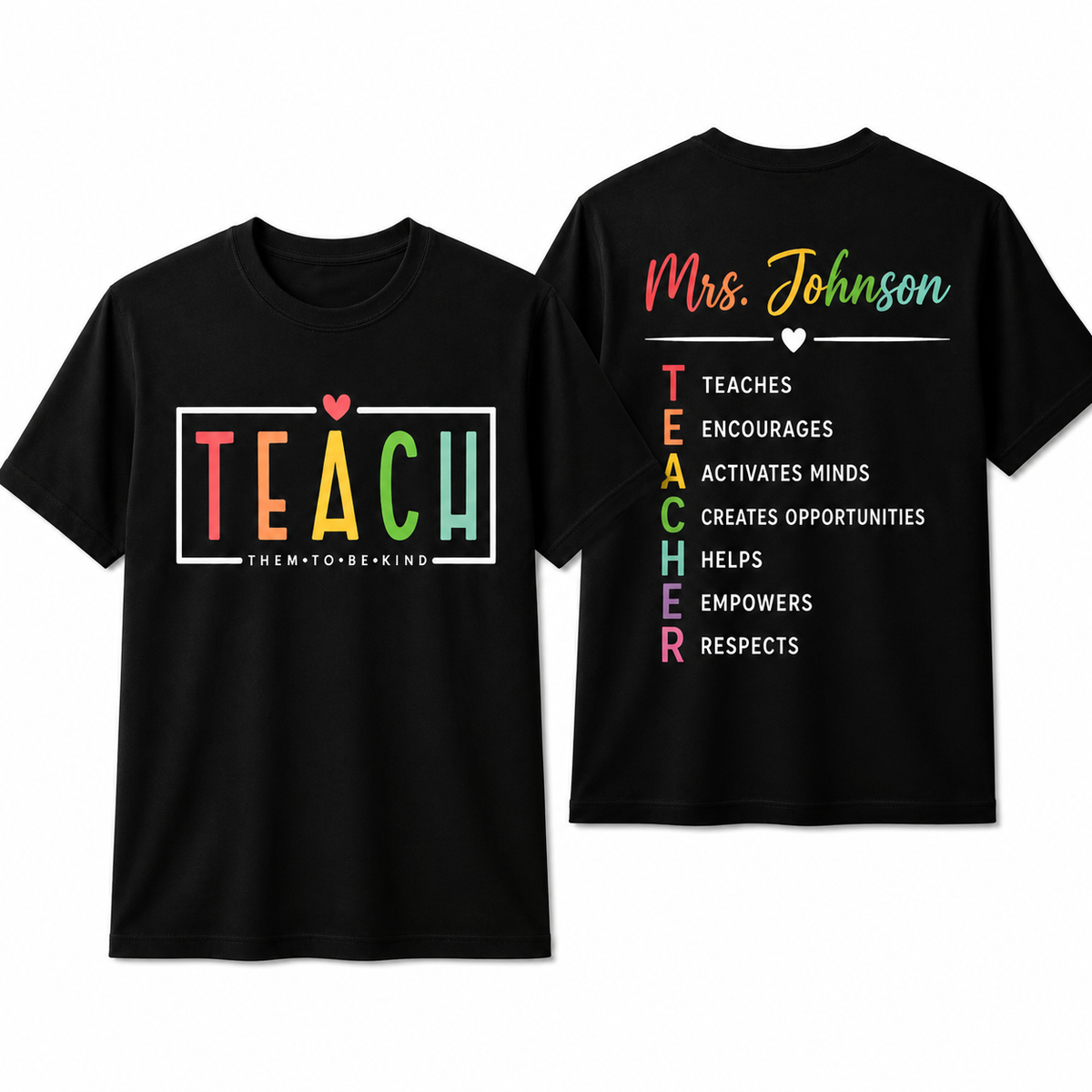 Personalized Teach Kindness Teach Them To Be Kind Unisex T-Shirt