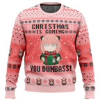 Christmas Is Coming You Dumbass! Spy X Family Ugly Christmas Sweater