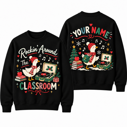 Personalized Custom Rockin Around The Classroom Goose Cute Teacher Christmas Sweatshirt