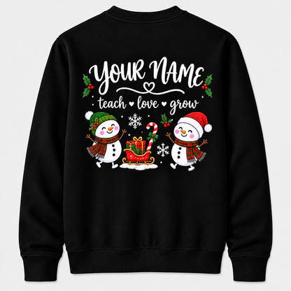 Personalized Custom Teach Them Love Them Watch Them Grow Snowman Teacher Christmas Sweatshirt
