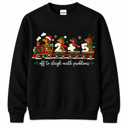Personalized Custom Off To Sleigh Math Problems Cute Dachshund Dog Teacher Christmas Sweatshirt