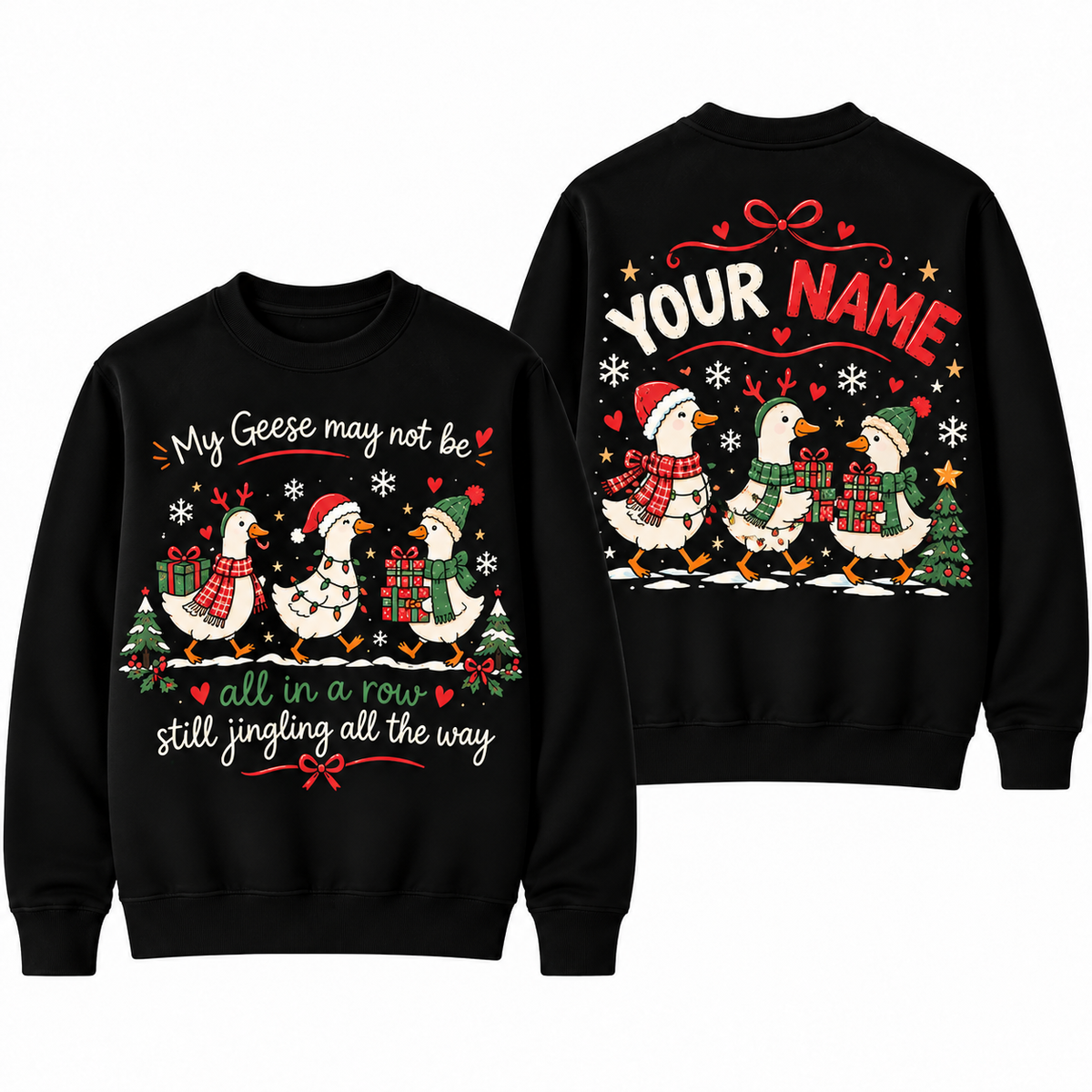 Personalized Custom My Geese May Not Be All In A Row Cute Teacher Christmas Sweatshirt