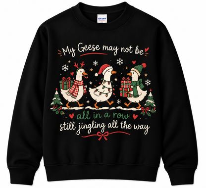 Personalized Custom My Geese May Not Be All In A Row Cute Teacher Christmas Sweatshirt