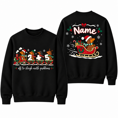Personalized Custom Off To Sleigh Math Problems Cute Dachshund Dog Teacher Christmas Sweatshirt