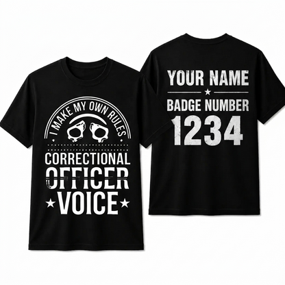 Custom Name Correctional Officer Shirt, I Make My Own Rules Funny Jailer Handcuff Gift Tee