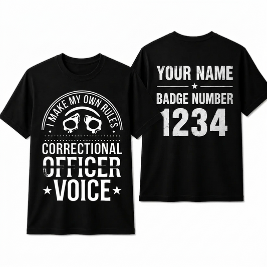 Custom Name Correctional Officer Shirt, I Make My Own Rules Funny Jailer Handcuff Gift Tee