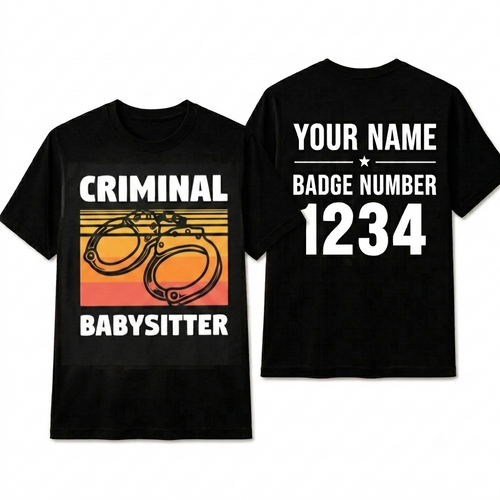 Funny Criminal Babysitter Shirt - Retro Corrections Officer Prison Guard Gift