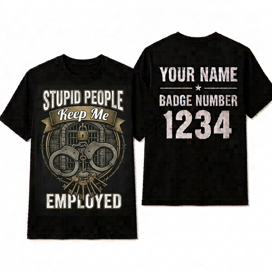Funny Corrections Officer Shirt - Custom Name Law Enforcement Handcuffs Sarcastic Tee