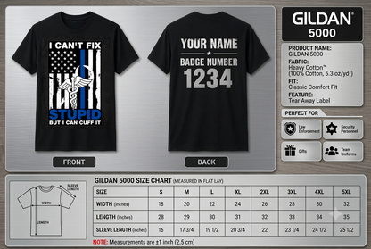 Funny Custom Name Correctional Officer Shirt, I Can't Fix Stupid But I Can Cuff It Gift Tee