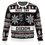 Nice Try Diddy Meme Ugly Christmas Sweater