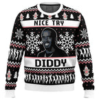Nice Try Diddy Meme Ugly Christmas Sweater