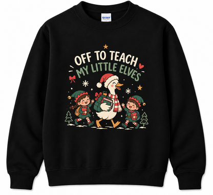Personalized Custom Off To Teach My Little Elves Goose Teacher Christmas Sweatshirt