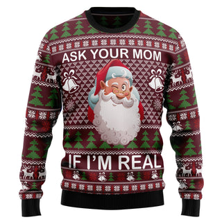 Ask Your Mom If I Am Real Ugly Christmas Sweater For Men & Women Christmas Gift Sweater US2175