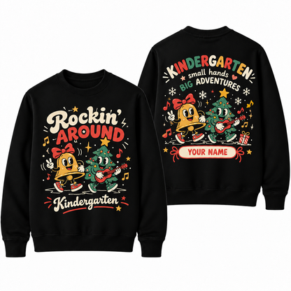 Personalized Custom Rockin Around Kindergarten Cute Christmas Teacher Sweatshirt
