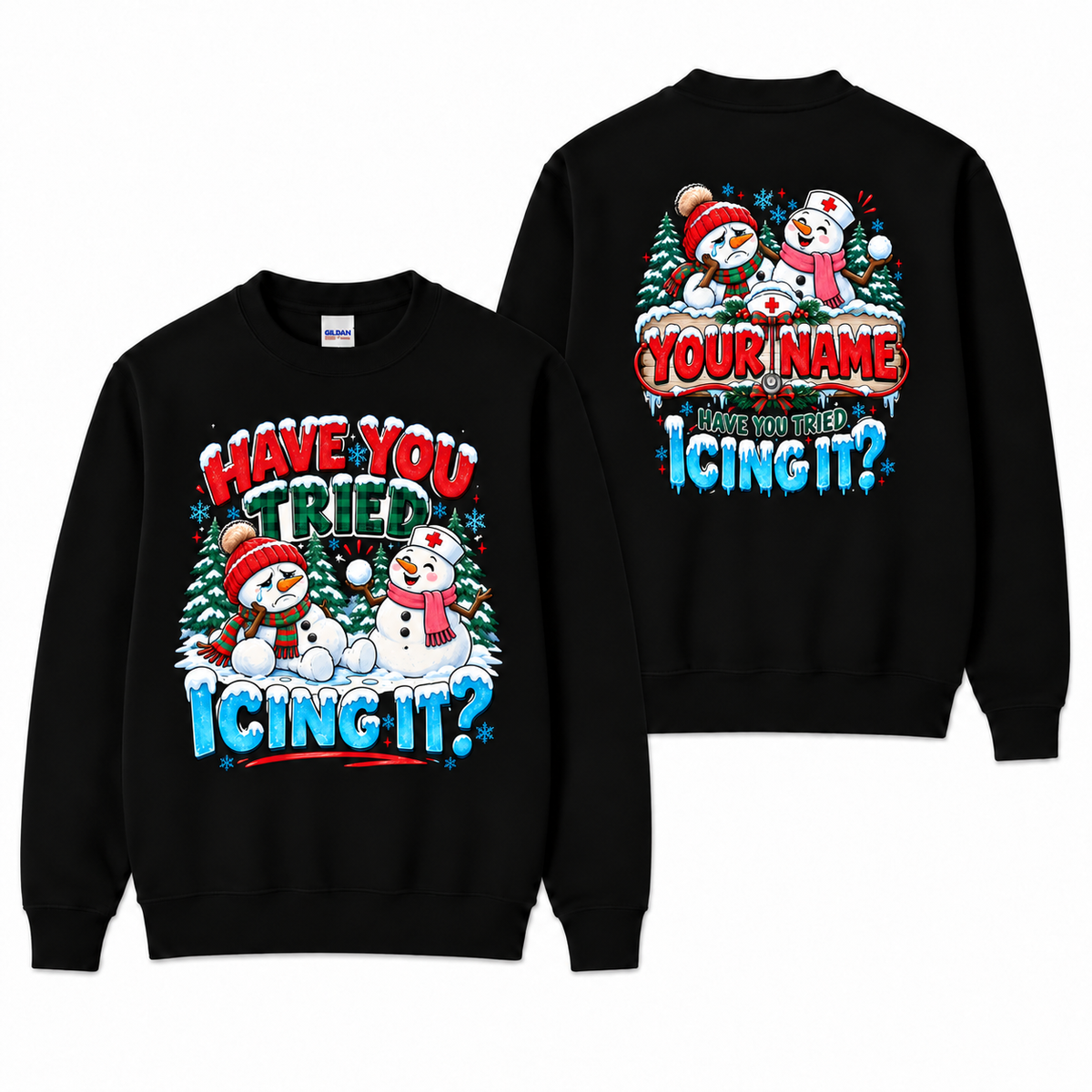 Personalized Christmas Nurse Sweatshirt Snowman Have You Tried Icing It